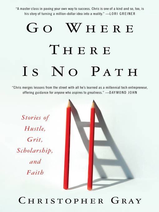 Title details for Go Where There Is No Path by Christopher Gray - Available